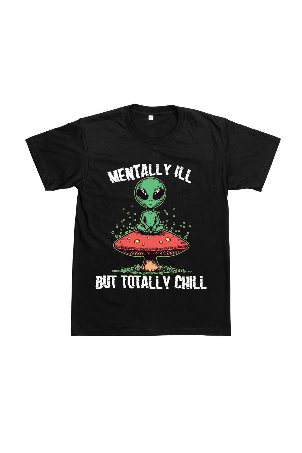 Mentally Ill But Totally Chill Black