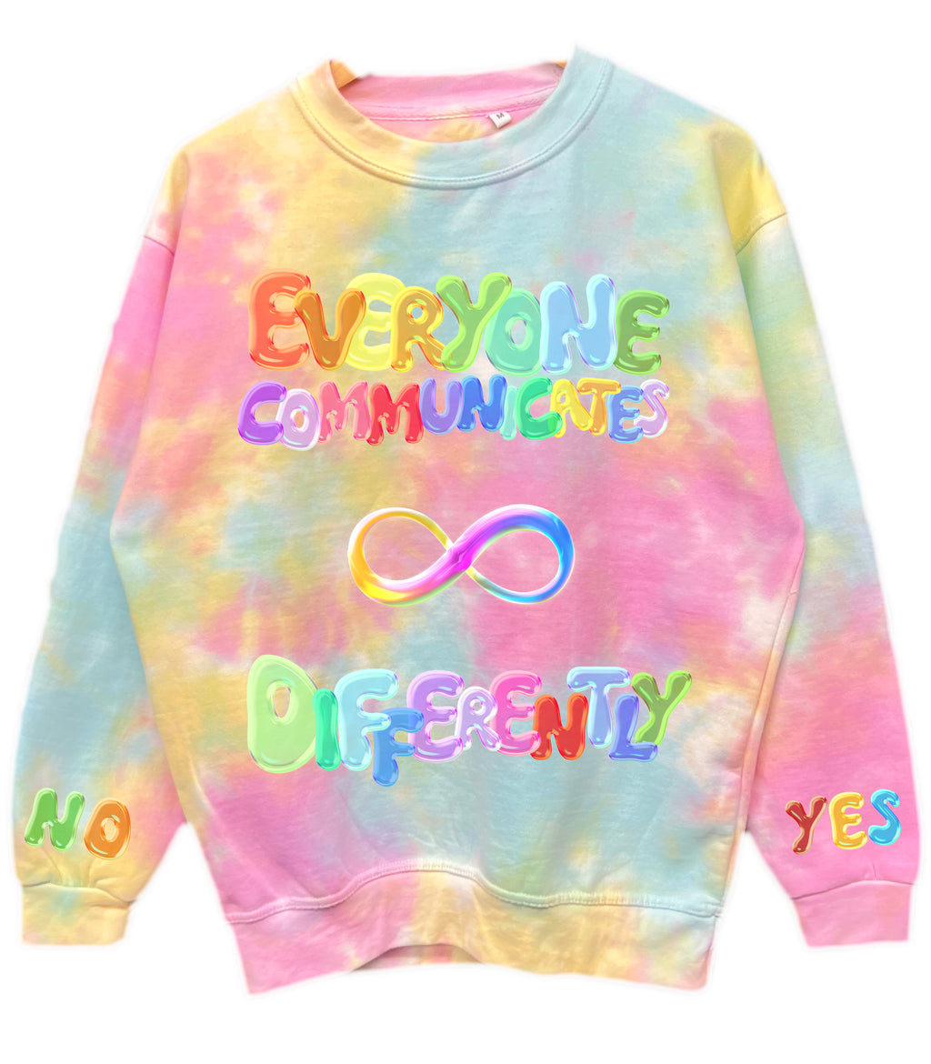 Everyone Communicates Differently Tie Dye