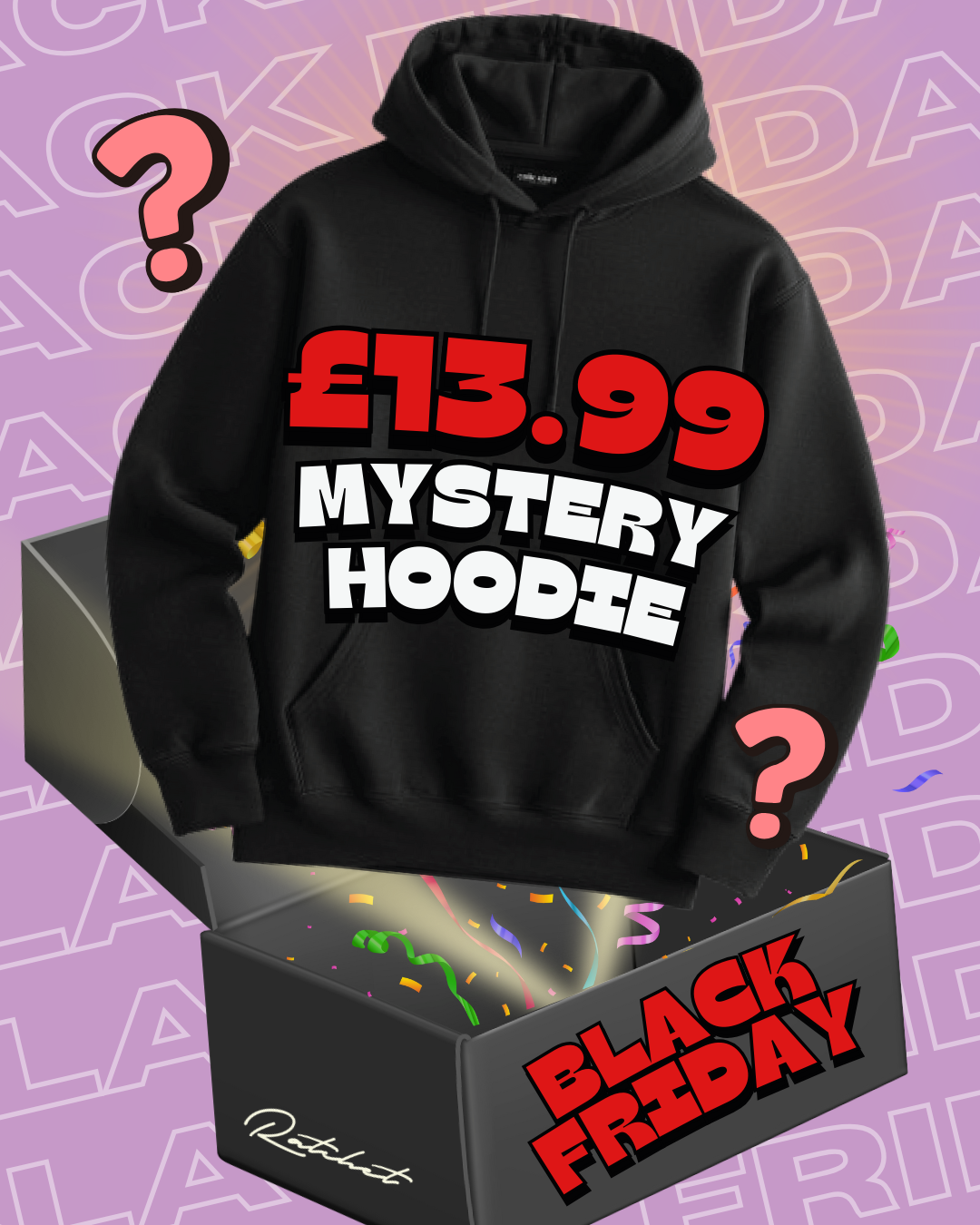 MYSTERY HOODIE £13.99
