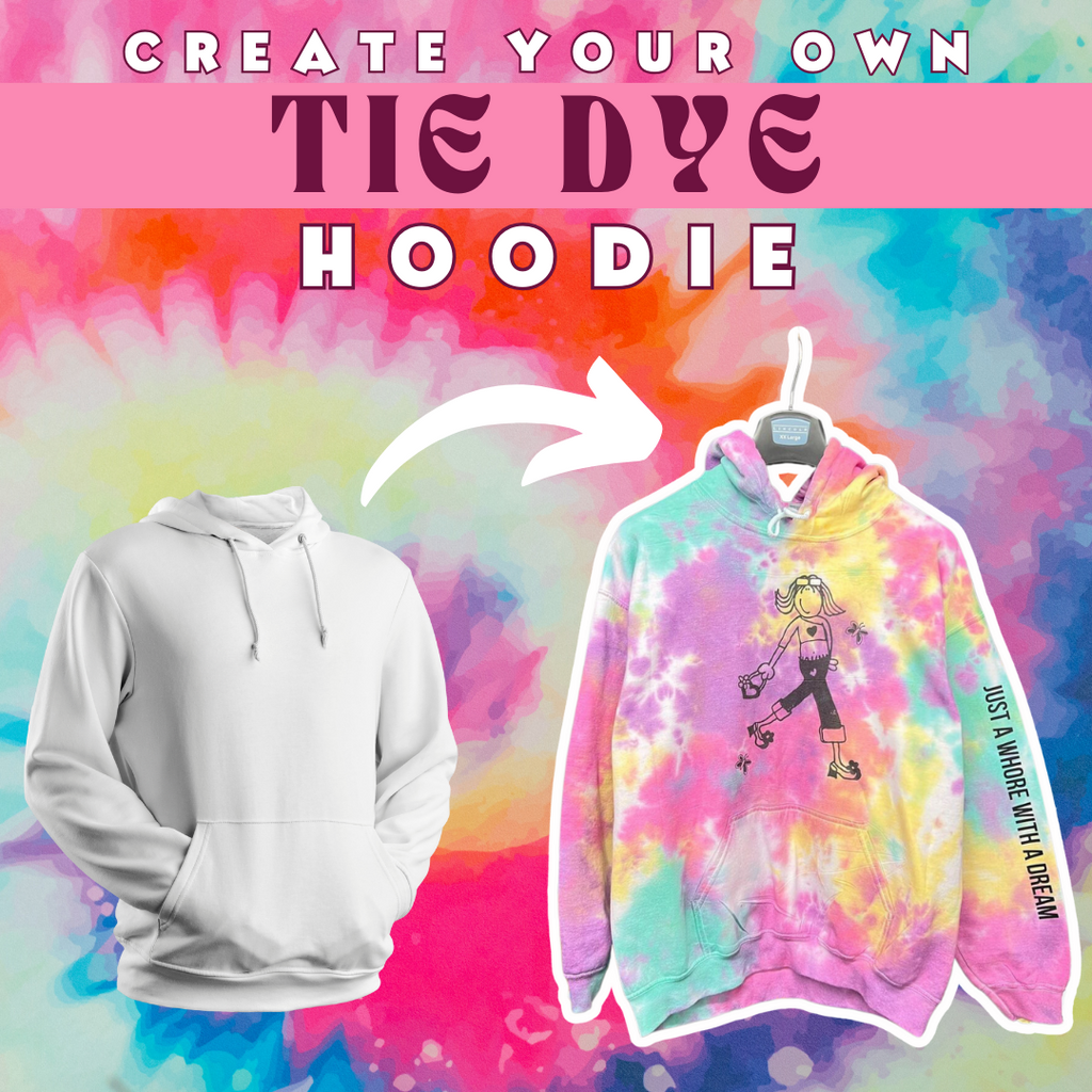 CREATE YOUR OWN TIEDYE HOODIE