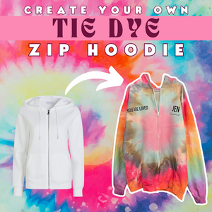 CREATE YOUR OWN TIEDYE ZIP HOODIE