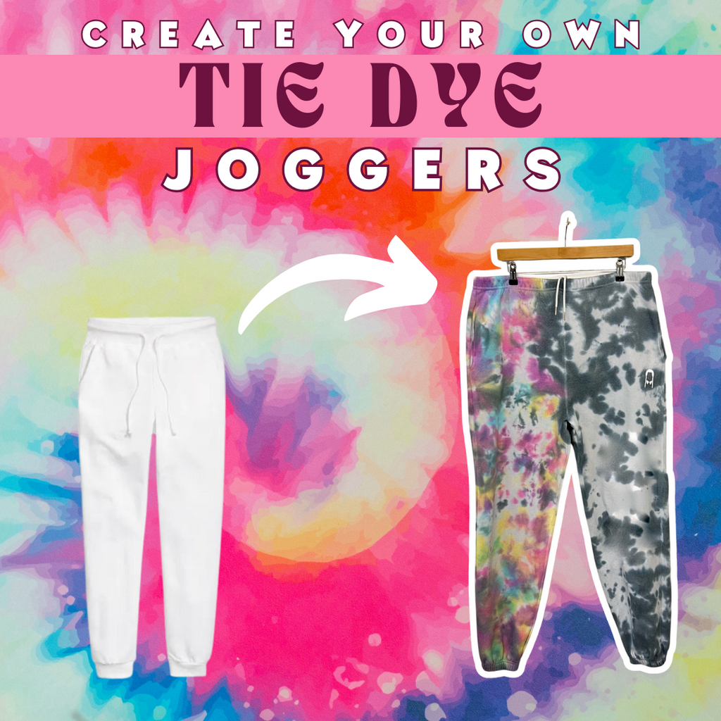 CREATE YOUR OWN TIEDYE JOGGERS