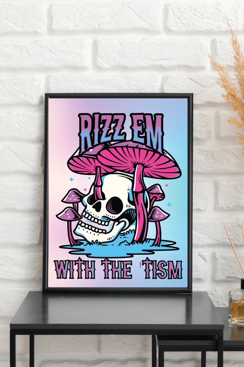Rizz Em With The 'Tism A4 Wall Print (with frame)