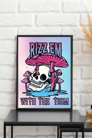 Rizz Em With The 'Tism A4 Wall Print (with frame)