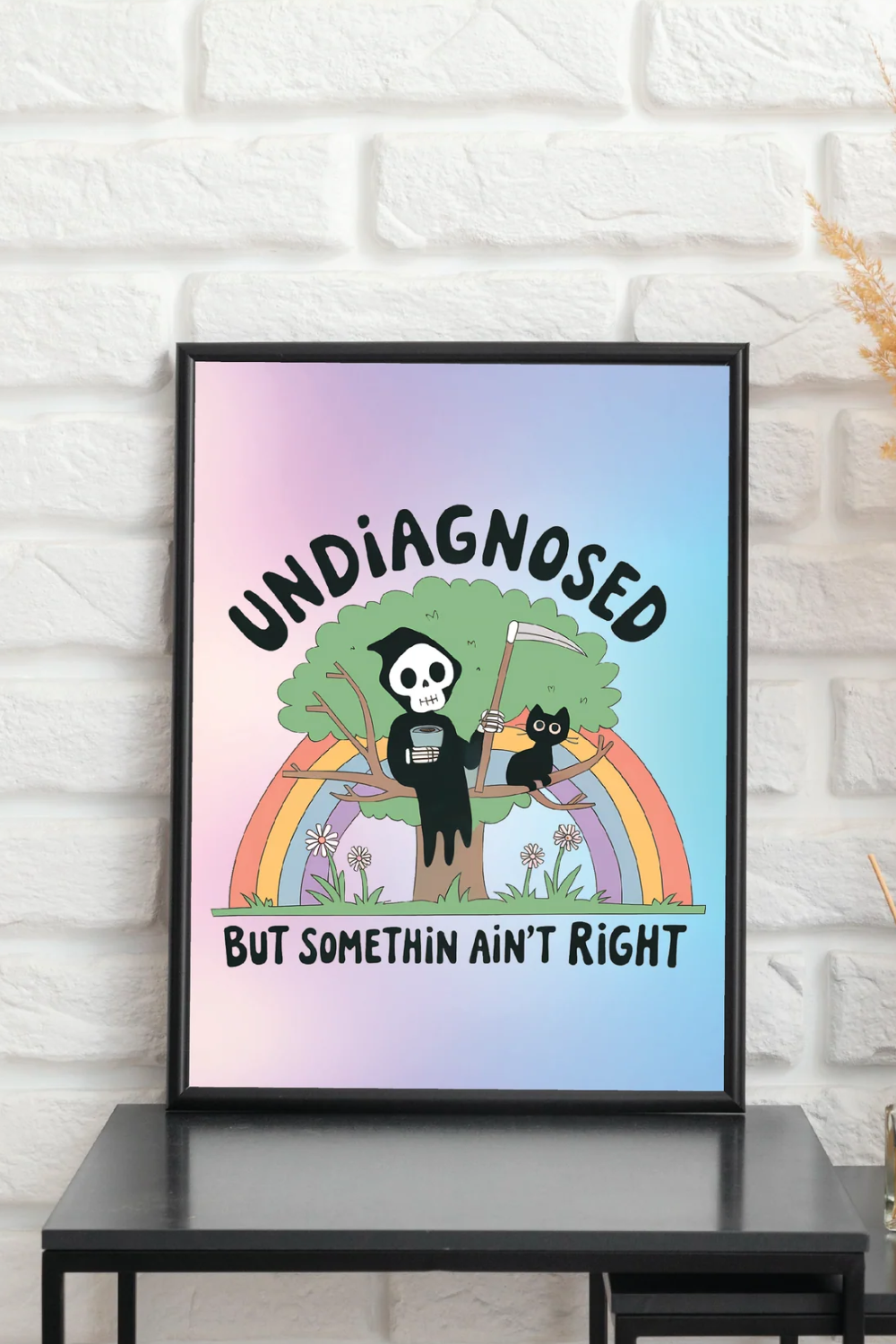 Undiagnosed But Something Ain't Right A4 Wall Print (with frame)