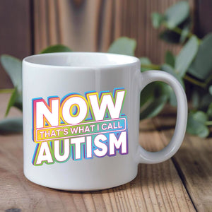 Now That's What I Call Autism Mug