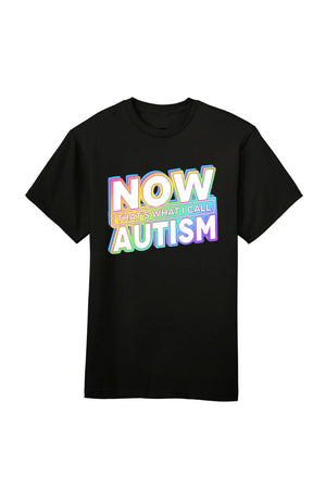 SALE TEE BLACK NOW THATS AUTISM 5XL
