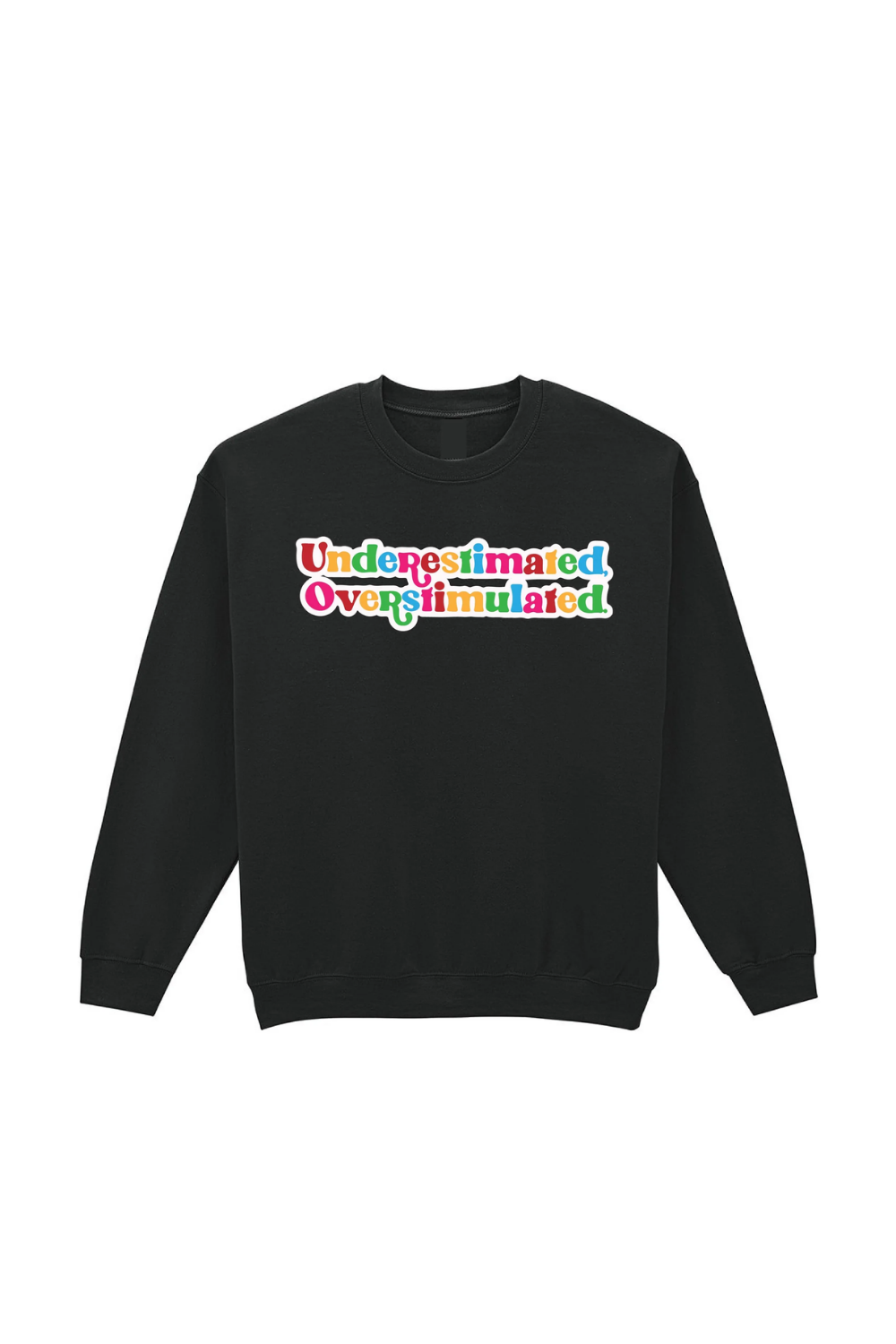 Underestimated, Overstimulated