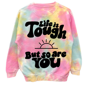 Life is tough but so are you