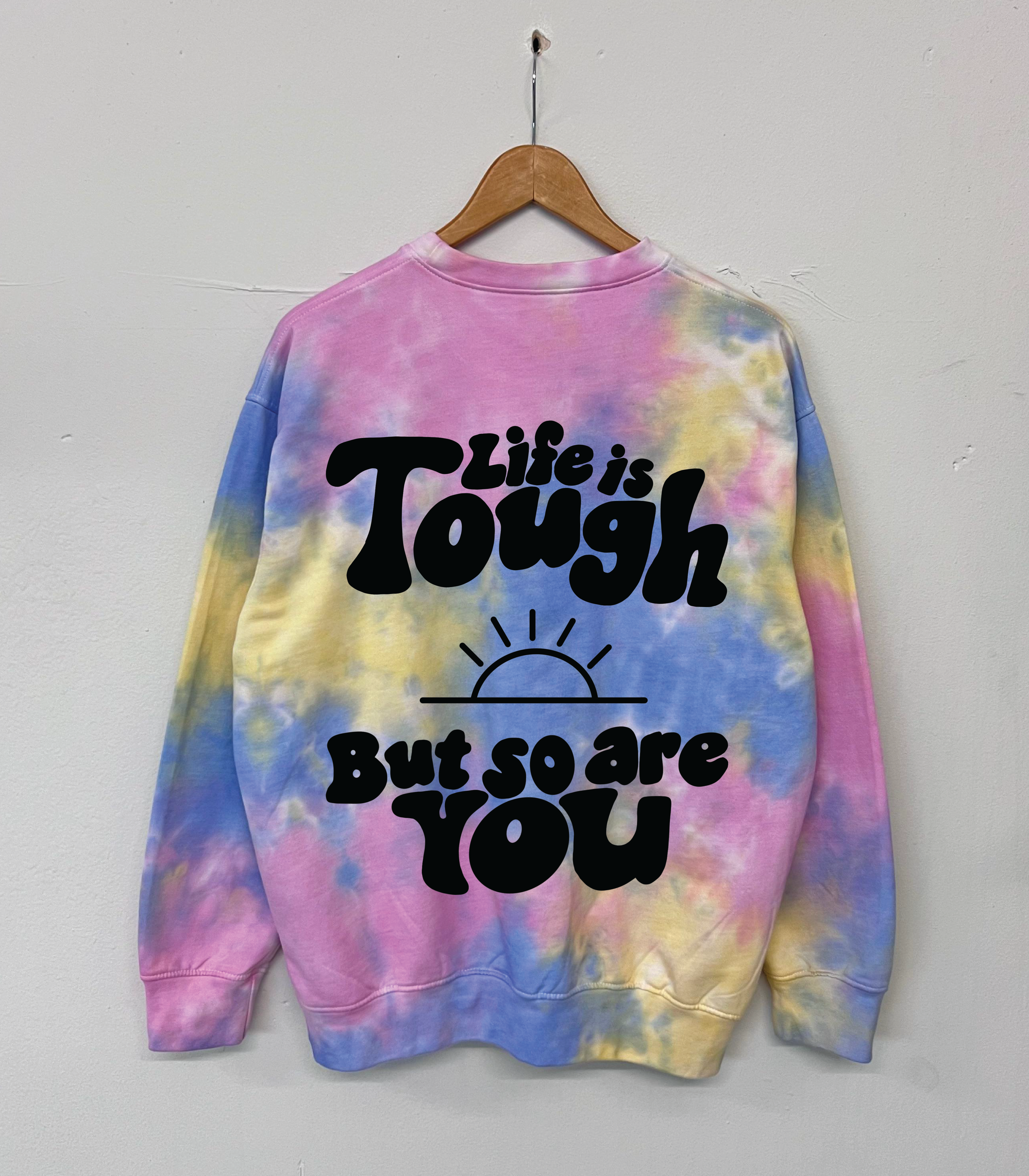 Life is tough but so are you