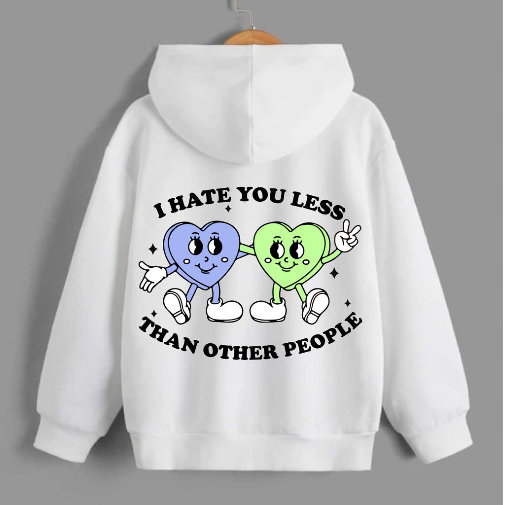 I Hate You Less Than Other People
