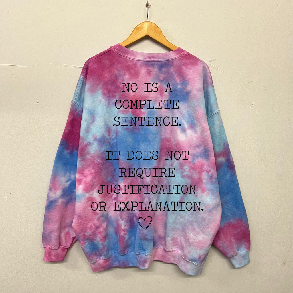 No Is A Complete Sentence Tie Dye