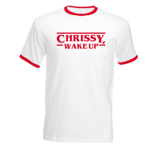 CHRISSY WAKE UP T-Shirt