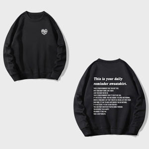 Daily Reminder Sweatshirt Black