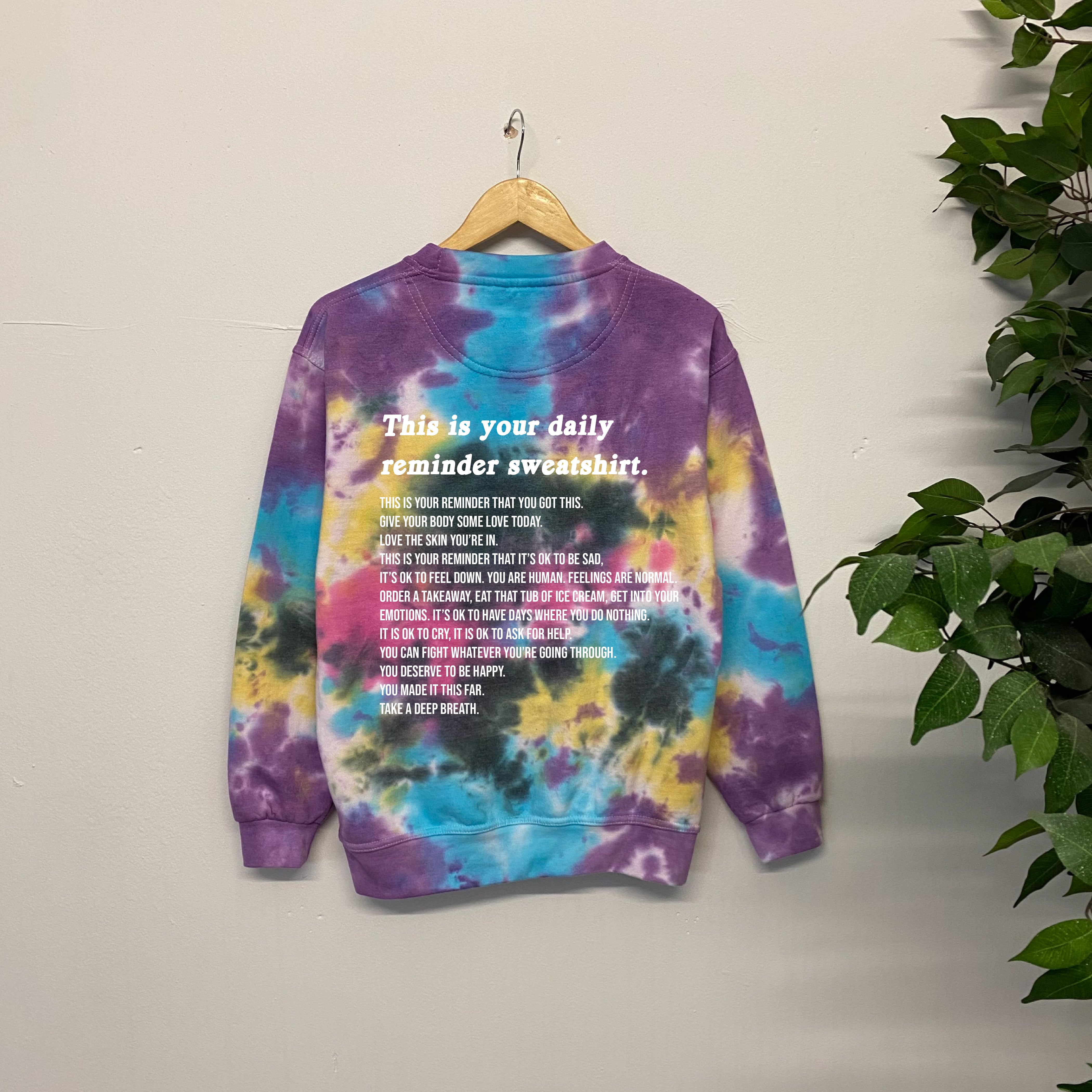 Daily Reminder Tie dye Sweatshirt